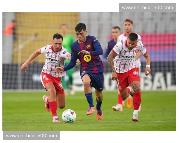 佩德里比赛阅读能力提升 巴萨年轻核心决策质量进步明显 佩德里比赛阅读能力提升 巴萨年轻核心决策质量进步明显